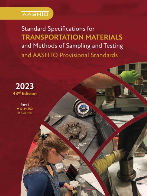 Title details for Standard Specifications for Transportation Materials and Methods of Sampling & Testing 2023 43rd Ed Part 1.4 by AASHTO - Available